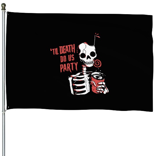 Til Death Do Us Party House Flags