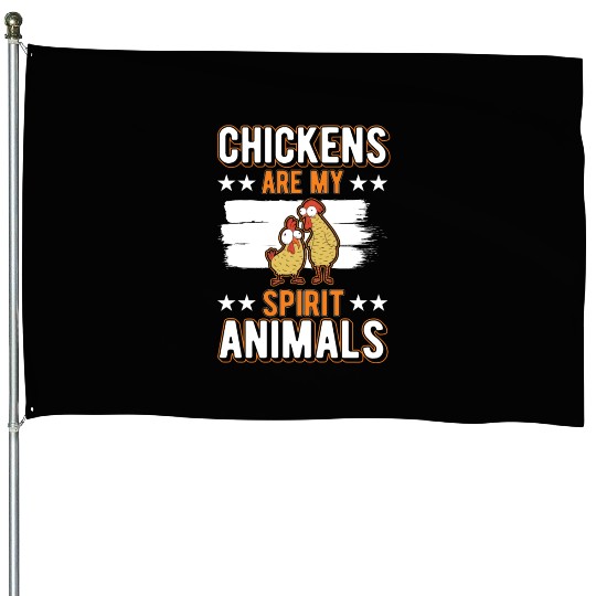 Chickens Spirit Animal Chicken House Flags