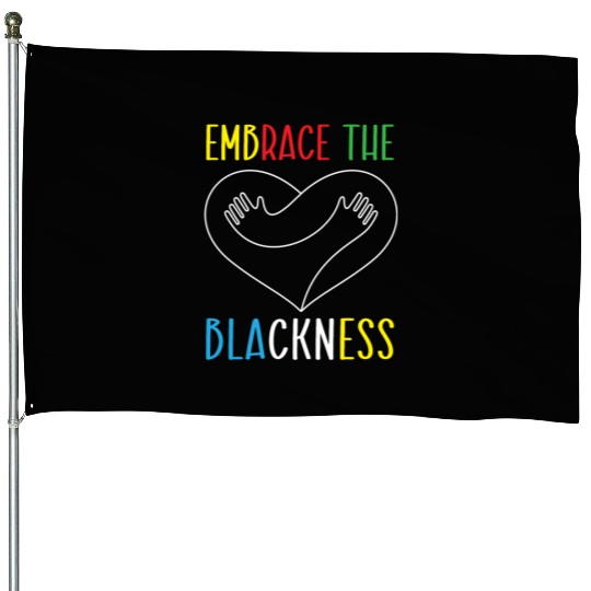Embrace The Blackness Black History Month Melanin House Flags