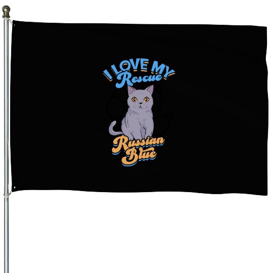 I love my rescue Russian Blue - russian blue House Flags