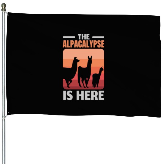 The Alpacalypse Is Here Llama Alpaca Whisperer House Flags