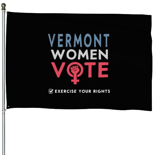 Vermont Women Vote Voter 2022 Election Feminist House Flags