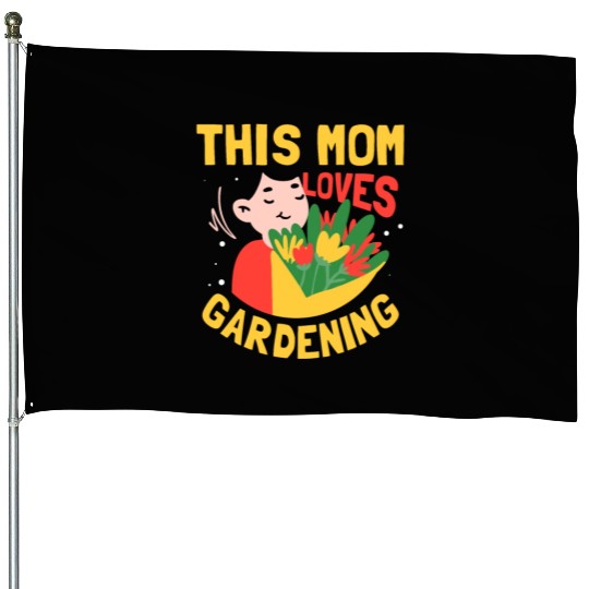 This Mom Loves Gardening Gardener Garden Mother House Flags