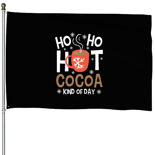Christmas Funny Ho Ho Hot Cocoa Xmas Holiday Gift House Flags