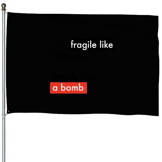 Feminism - Fragile like a bomb - Frida Kahlo House Flags