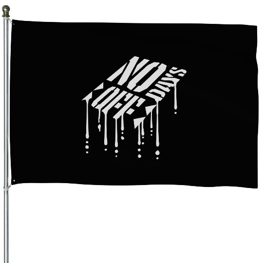 no days off quote House Flags