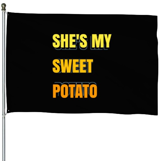 She's My Sweet Potato House Flags