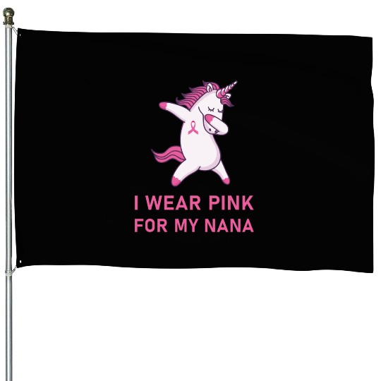I Wear Pink For My Nana Breast Cancer Awareness House Flags