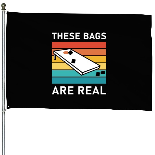 These Bags Are Real - Cornhole House Flags