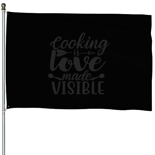 Cooking is love House Flags