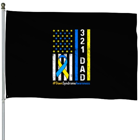 321 Dad Down Syndrome Awareness House Flags
