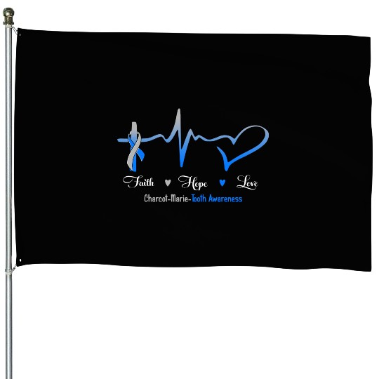 Faith Hope Love Charcot Marie Tooth Awareness House Flags