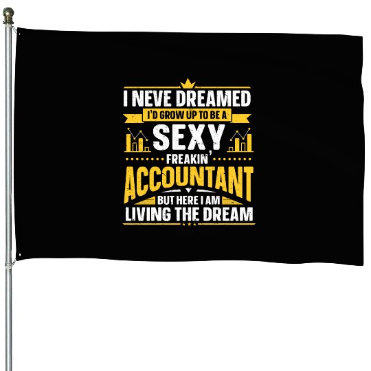 Sexy Freakin' Accountant Proud CPA Accounting House Flags