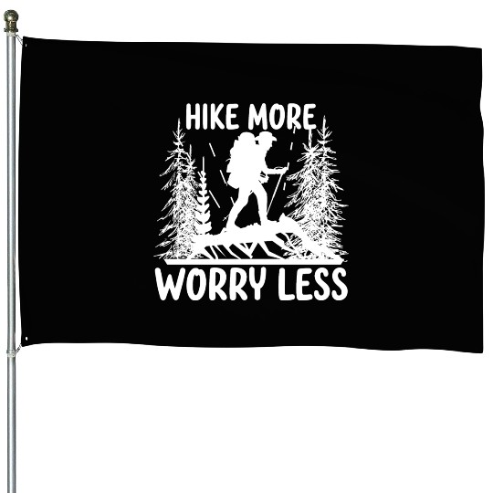 Hiking Go Mountaineering Hiking Tour Cool Saying House Flags