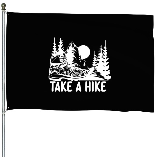 Go For A Hike, Take A Hike House Flags