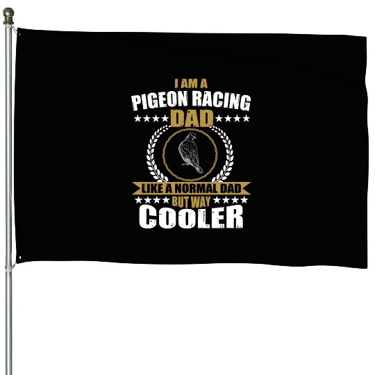 Funny Pigeon Racing Dad House Flags
