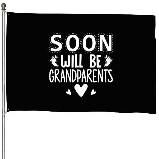 We Will Become Grandparents, Be Grandparents House Flags