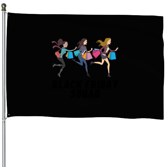 Black Friday Squad House Flags