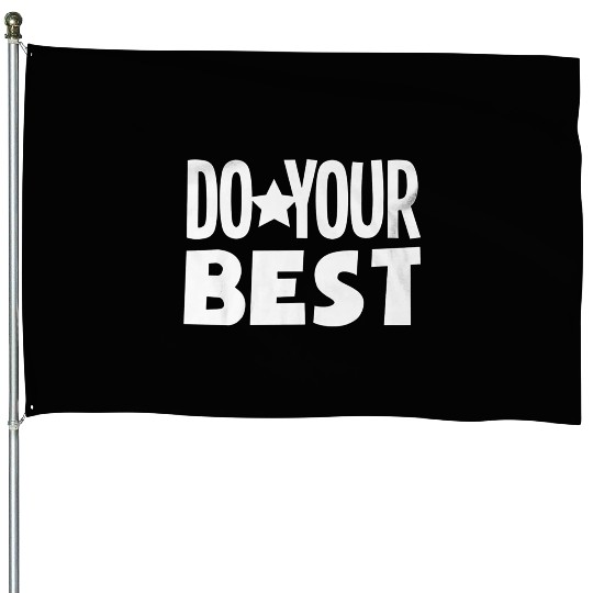 Do your best teacher education House Flags