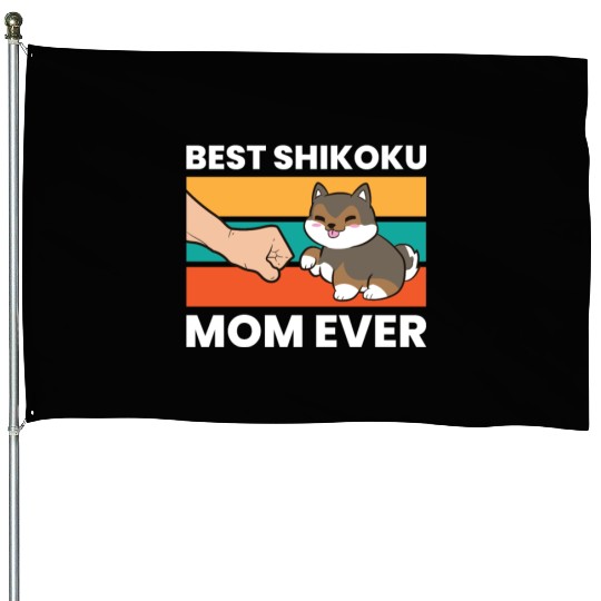 Best Shikoku Mom Ever Kochi Ken Dog Japan Shikoku House Flags