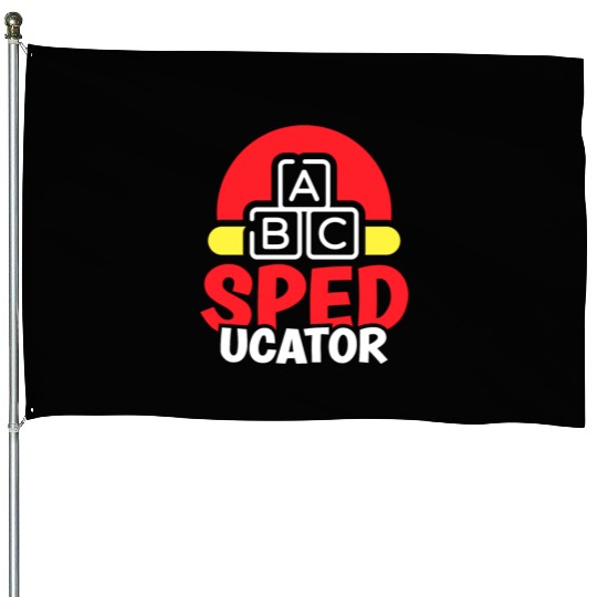 Speducator Sped Special Education Teacher Cute House Flags