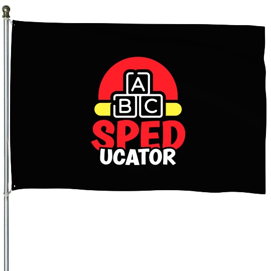 Speducator Sped Special Education Teacher Cute House Flags