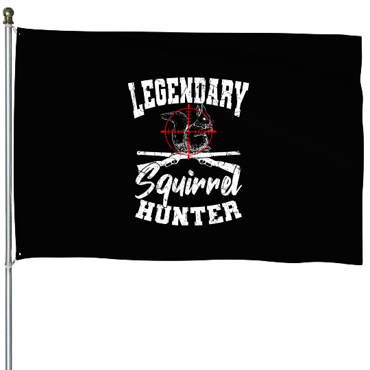 Legendary Squirrel Hunter Hunting House Flags