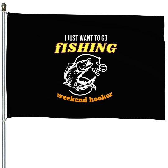 Fishing Lifestyle weekend hooker House Flags