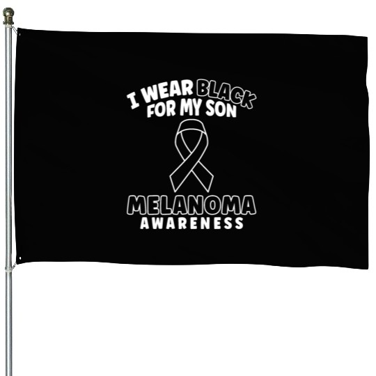 I Wear Black For My Son Melanoma Skin Cancer House Flags
