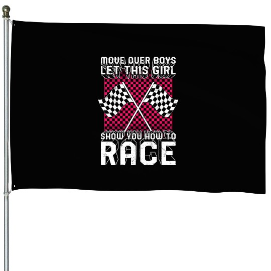 Racing House Flags, Move Over Boys Female Racer