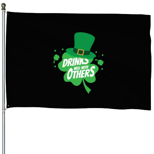 Drinks Well With Others Funny Sarcastic Clover House Flags