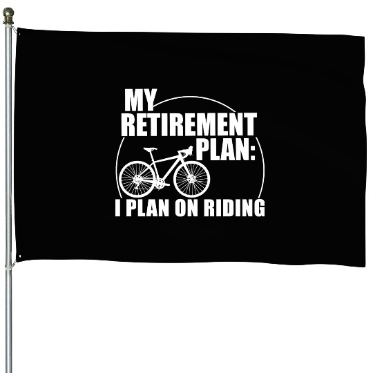 Retirement Cycling Retired Biker Retired Cycling House Flags
