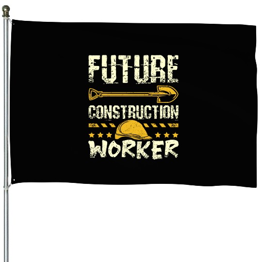 Future construction worker House Flags