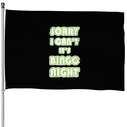 Funny Bingo Lover Sorry I Cant Its Bingo Night House Flags