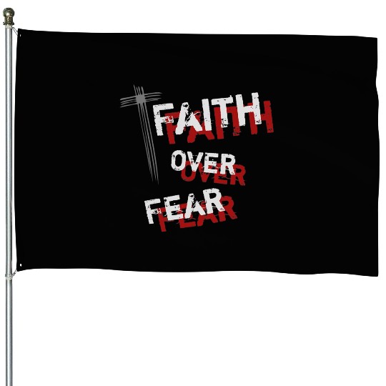 Inspirational Christian Cross Faith Over Fear House Flags