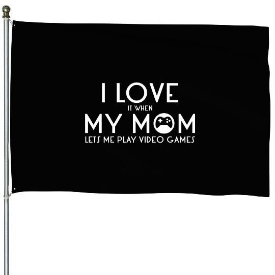 N Boy Video Games I Love My Mom House Flags