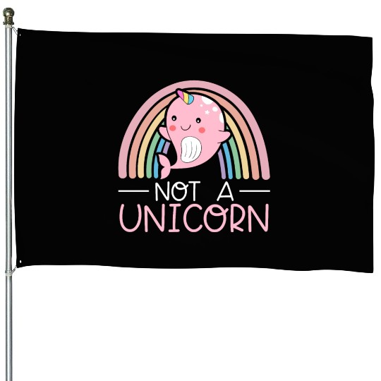 Not A Unicorn Of The Sea Animal Narwhale Narwhal House Flags