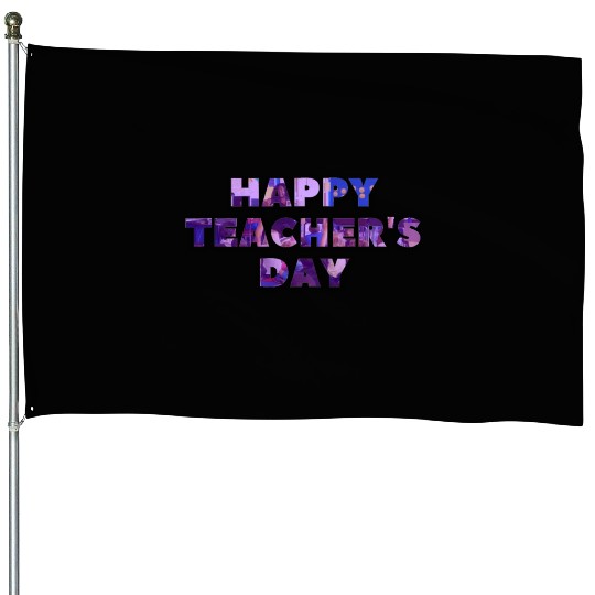 HAPPY Teachers Day House Flags