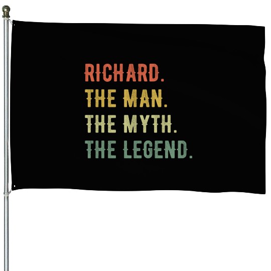 Richard First Name The Man The Myth The Legend House Flags