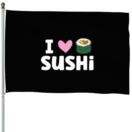 I Love Sushi Japanese Food Love Sushi House Flags