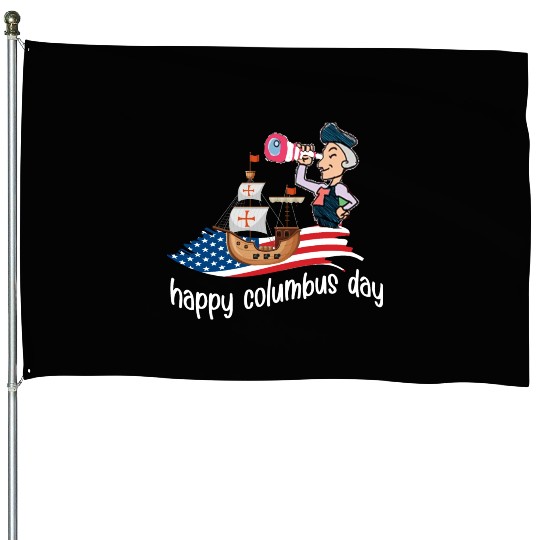 happy columbus day October 10th, 2022 House Flags