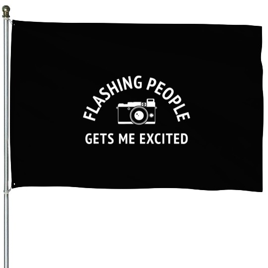 Photographer Flash Funny Quote Film Photography Ca House Flags