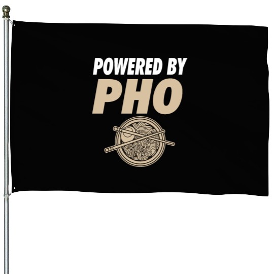 Powered By Pho Soup Vietnamese Noodle Food House Flags