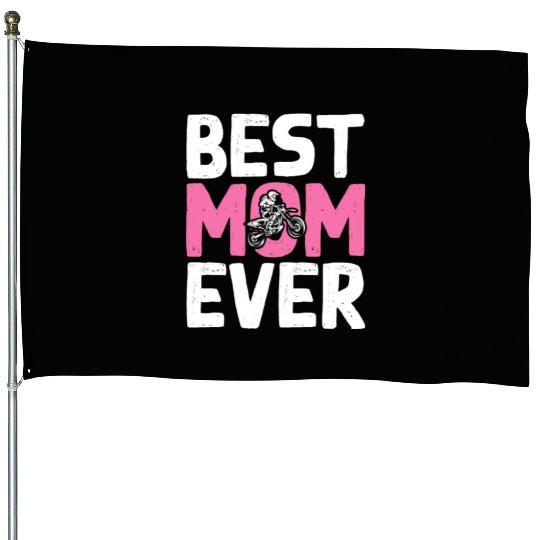 Dirt Bike Biker Best Mom Ever Motorcycle Motocross House Flags