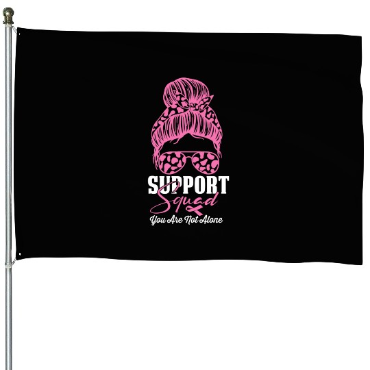support squad you are not alone House Flags