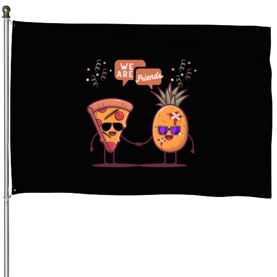 Pizza and Pineapple are friends funny design House Flags