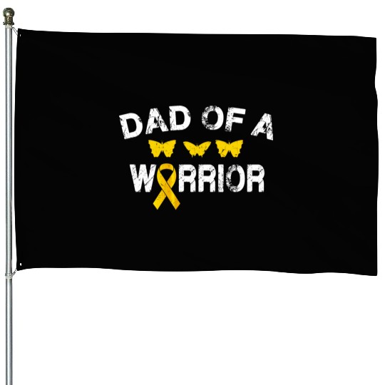 dad Of A Warrior Childhood Cancer Awareness Suppor House Flags