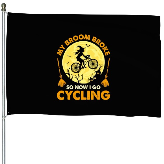 Funny Halloween My Broom Broke So Now I Go Cycling House Flags