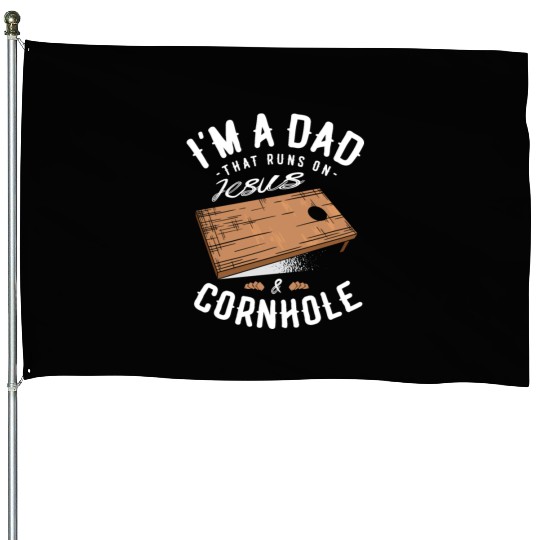 A Dad That Runs On Jesus And Cornhole Christian House Flags