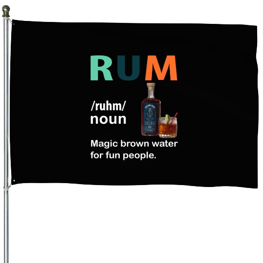 Rum Magic Brown Water For Fun People Funny Vintage House Flags